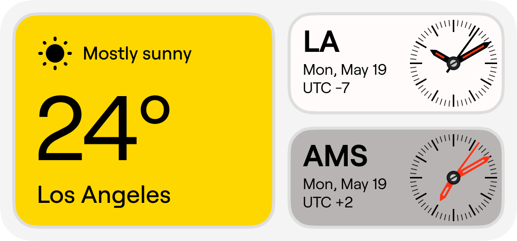 Stay in sync across time zones and check local weather.